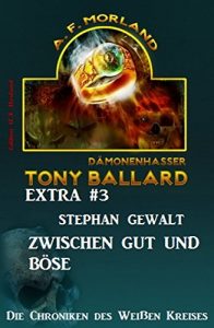 Descargar Tony Ballard Extra #3: Zwischen Gut und Böse pdf, epub, ebook