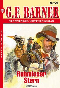 Descargar G.F. Barner 23 – Western: Ruhmloser Stern (German Edition) pdf, epub, ebook