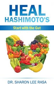 Descargar Heal Hashimoto’s: Start with the Gut (English Edition) pdf, epub, ebook