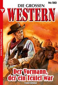 Descargar Die großen Western 180: Der Vormann, der ein Teufel war (German Edition) pdf, epub, ebook