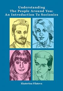Descargar Understanding the People around You: An Introduction  to Socionics (English Edition) pdf, epub, ebook