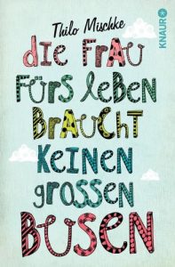 Descargar Die Frau fürs Leben braucht keinen großen Busen pdf, epub, ebook