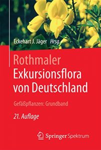 Descargar Rothmaler – Exkursionsflora von Deutschland. Gefäßpflanzen: Grundband pdf, epub, ebook