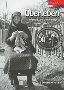 Descargar Überleben – Was blieb von der Heimat Donauschwaben? (German Edition) pdf, epub, ebook