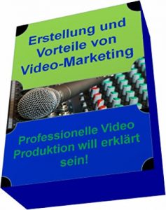 Descargar Erstellung und Vorteile von Video-Marketing: Professionelle Video Produktion will erklärt sein! pdf, epub, ebook