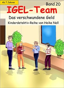 Descargar IGEL-Team 20, Das verschwundene Geld: Kinderbücher pdf, epub, ebook