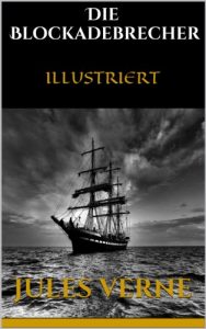 Descargar Die Blockadebrecher (Illustriert) (German Edition) pdf, epub, ebook