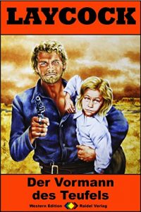 Descargar Laycock 210: Der Vormann des Teufels (Western-Serie) (German Edition) pdf, epub, ebook