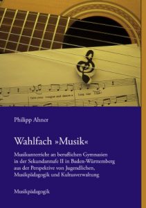 Descargar Wahlfach »Musik«: Musikunterricht an beruflichen Gymnasien  in der Sekundarstufe II in Baden-Württemberg  aus der Perspektive von Jugendlichen, Musikpädagogik und Kultusverwaltung pdf, epub, ebook