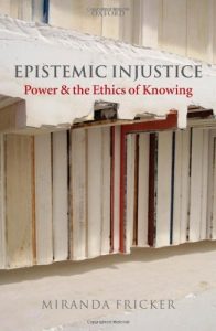 Descargar Epistemic Injustice: Power and the Ethics of Knowing pdf, epub, ebook