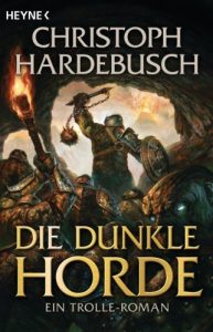 Descargar Die dunkle Horde: Ein Trolle-Roman (Trolle-Saga 5) (German Edition) pdf, epub, ebook