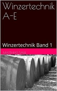 Descargar Winzertechnik A-E: Winzertechnik Band 1 (German Edition) pdf, epub, ebook