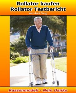 Descargar Rollator kaufen – Rollator Testbericht: Rollator kaufen – Aber richtig (German Edition) pdf, epub, ebook