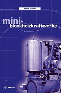 Descargar Mini-Blockheizkraftwerke: Grundlagen, Gerätetechnik, Betriebsdaten (Sanitär – Heizung – Klima) pdf, epub, ebook