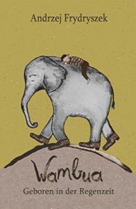 Descargar Wambua: Geboren in der Regenzeit (German Edition) pdf, epub, ebook