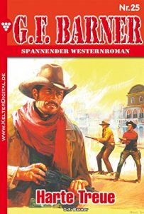 Descargar G.F. Barner 25 – Western: Harte Treue (German Edition) pdf, epub, ebook