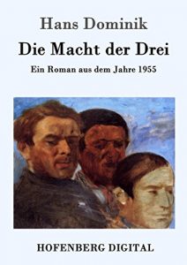 Descargar Die Macht der Drei: Ein Roman aus dem Jahre 1955 pdf, epub, ebook