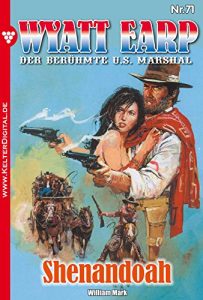 Descargar Wyatt Earp 71 – Western: Shenandoah (German Edition) pdf, epub, ebook