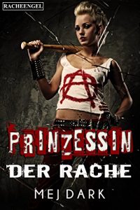 Descargar Prinzessin der Rache. Racheengel: Ein Vampir – Horror – Mystery – Thriller pdf, epub, ebook