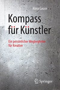 Descargar Kompass für Künstler: Ein persönlicher Wegbegleiter für Kreative pdf, epub, ebook