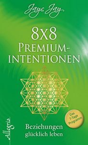 Descargar 8 x 8 Premiumintentionen: Beziehungen glücklich leben (German Edition) pdf, epub, ebook