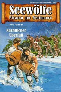 Descargar Seewölfe – Piraten der Weltmeere 196: Nächtlicher Überfall (German Edition) pdf, epub, ebook