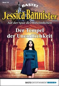 Descargar Jessica Bannister – Folge 019: Der Tempel der Unendlichkeit (Die unheimlichen Abenteuer) (German Edition) pdf, epub, ebook