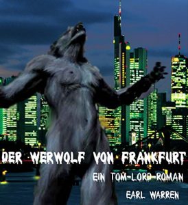 Descargar Der Werwolf von Frankfurt: Ein Tom-Lord-Roman (German Edition) pdf, epub, ebook