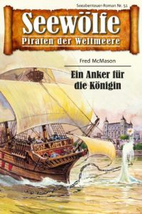 Descargar Seewölfe – Piraten der Weltmeere 51: Ein Anker für die Königin pdf, epub, ebook