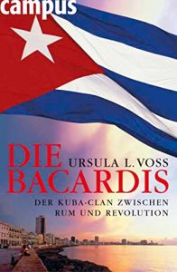 Descargar Die Bacardis: Der Kuba-Clan zwischen Rum und Revolution pdf, epub, ebook