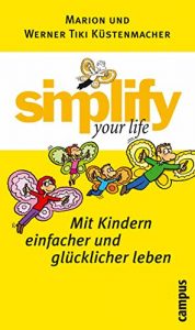 Descargar simplify your life – Mit Kindern einfacher und glücklicher leben pdf, epub, ebook