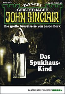 Descargar John Sinclair – Folge 2008: Das Spukhaus-Kind (German Edition) pdf, epub, ebook