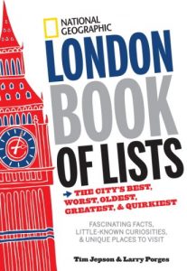 Descargar National Geographic London Book of Lists: The City’s Best, Worst, Oldest, Greatest, and Quirkiest pdf, epub, ebook