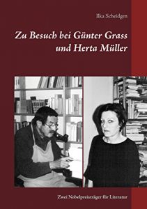 Descargar Zu Besuch bei Günter Grass und Herta Müller: Zwei Nobelpreisträger für Literatur pdf, epub, ebook