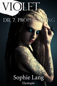 Descargar Violet – Die 7. Prophezeiung – Buch 1-7 (German Edition) pdf, epub, ebook