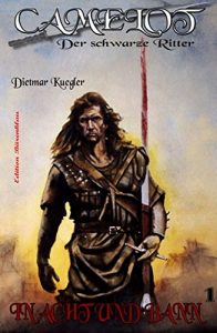 Descargar Camelot – Der schwarze Ritter #1: In Acht und Bann pdf, epub, ebook