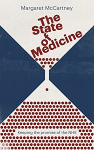 Descargar The State of Medicine: Keeping the Promise of the NHS (English Edition) pdf, epub, ebook