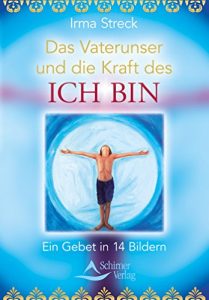 Descargar Das Vaterunser und die Kraft des ICH BIN- Ein Gebet in 14 Bildern pdf, epub, ebook