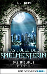 Descargar Das Duell der Spielmeisterin: Das Spielhaus – Dritte Novelle (German Edition) pdf, epub, ebook