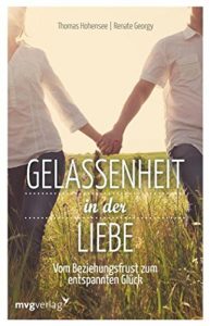 Descargar Gelassenheit in der Liebe: Vom Beziehungsfrust zum entspannten Glück pdf, epub, ebook