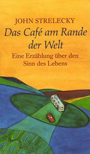 Descargar Das Café am Rande der Welt: Eine Erzählung über den Sinn des Lebens (German Edition) pdf, epub, ebook