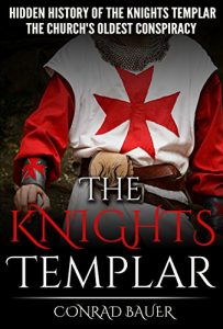 Descargar The Knights Templar: The Hidden History of the Knights Templar: The Church’s Oldest Conspiracy (English Edition) pdf, epub, ebook