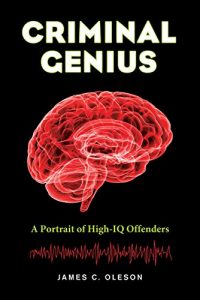 Descargar Criminal Genius: A Portrait of High-IQ Offenders pdf, epub, ebook