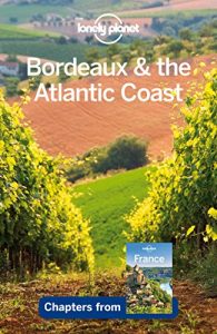 Descargar Lonely Planet Bordeaux & the Atlantic Coast (Travel Guide Chapter) pdf, epub, ebook