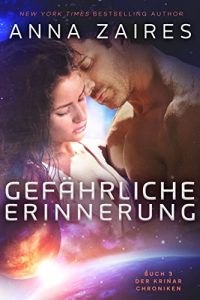 Descargar Gefährliche Erinnerung (Buch 3 der Krinar Chroniken) (German Edition) pdf, epub, ebook