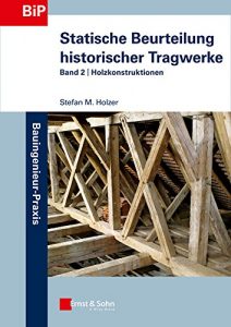 Descargar Statische Beurteilung historischer Tragwerke: Band 2 – Holzkonstruktionen (Bauingenieur-Praxis) pdf, epub, ebook