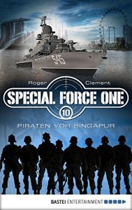 Descargar Special Force One 10: Piraten vor Singapur (Die Spezialisten) (German Edition) pdf, epub, ebook