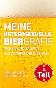 Descargar Meine heterosexuelle Biergrafie. Ficken und Saufen als Olympische Disziplin (German Edition) pdf, epub, ebook