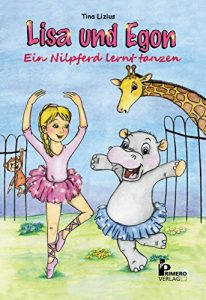 Descargar Lisa und Egon: Ein Nilpferd lernt tanzen (German Edition) pdf, epub, ebook