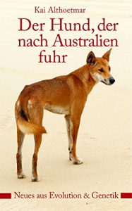 Descargar Der Hund, der nach Australien fuhr: Neues aus Evolution & Genetik (Reihe “Zoologie aktuell” 4) (German Edition) pdf, epub, ebook